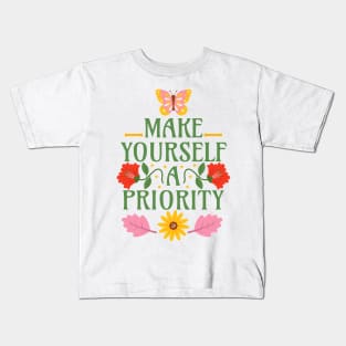 Make Yourself a Priority Kids T-Shirt